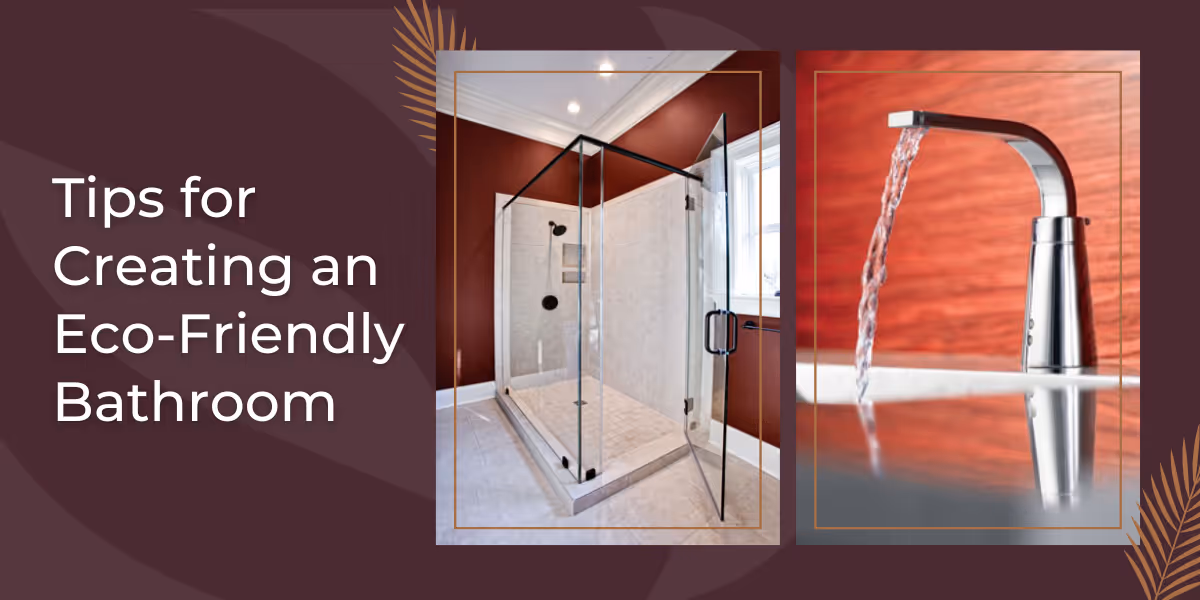 Tips for Creating an Eco-Friendly Bathroom