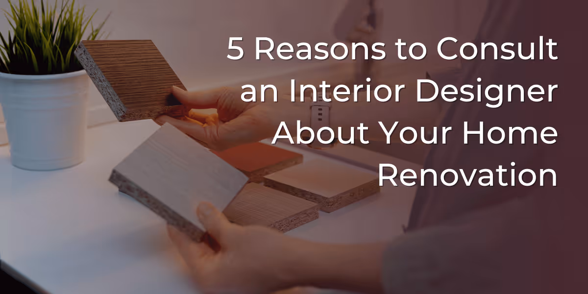 Reasons to Hire an Interior Designer